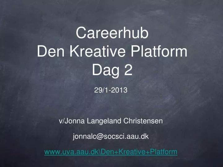 careerhub den kreative platform dag 2