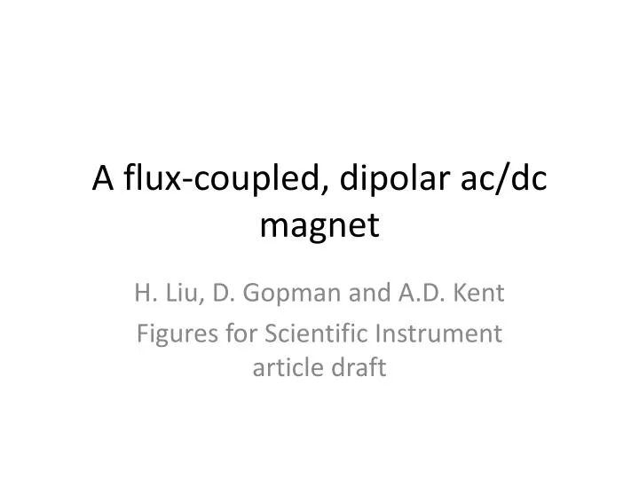 a flux coupled dipolar ac dc magnet