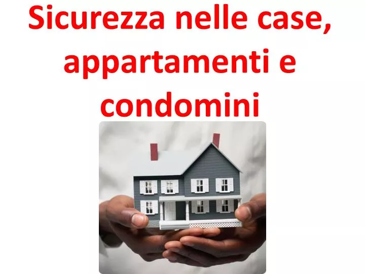 sicurezza nelle case appartamenti e condomini