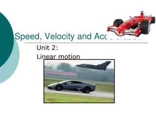 Speed, Velocity and Acceleration