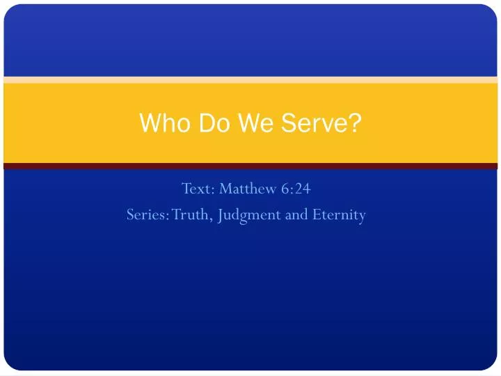 who do we serve