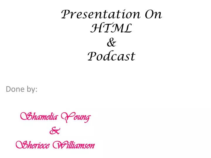 presentation on html podcast