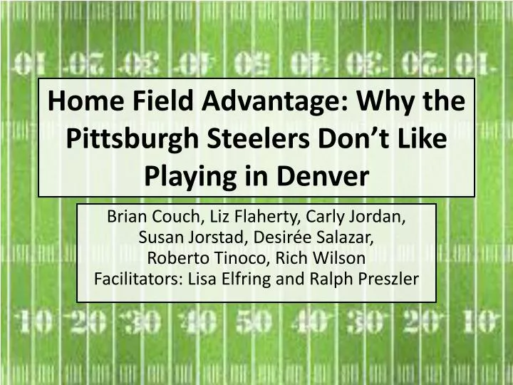 home field advantage why the pittsburgh steelers don t like playing in denver