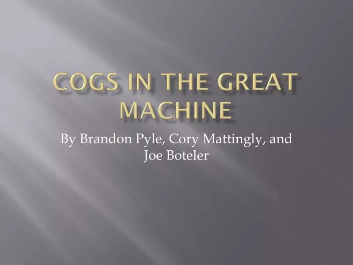 cogs in the great machine