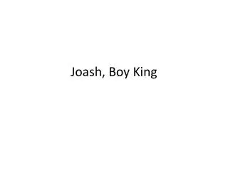 Joash , Boy King