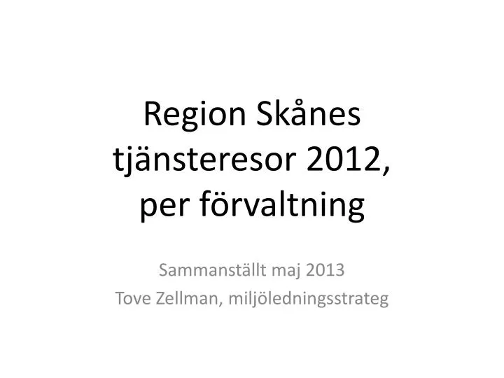 region sk nes tj nsteresor 2012 per f rvaltning