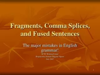 Fragments, Comma Splices, and Fused Sentences