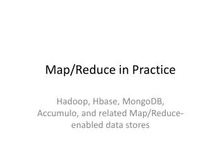 Map/Reduce in Practice