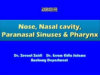 Nose, Nasal cavity, Paranasal Sinuses &amp; Pharynx