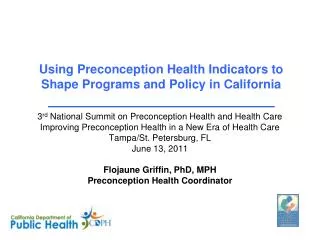 Using Preconception Health Indicators to Shape Programs and Policy in California