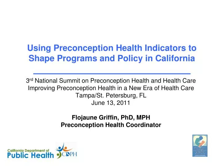 using preconception health indicators to shape programs and policy in california