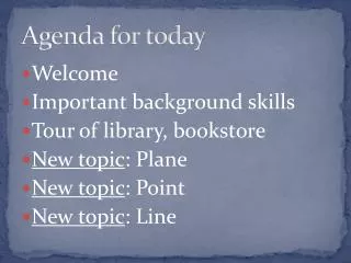 Agenda for today
