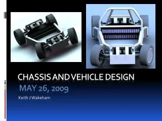 Chassis and Vehicle Design May 26, 2009