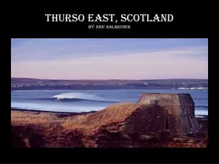 Thurso East, Scotland By: Eric halbruner