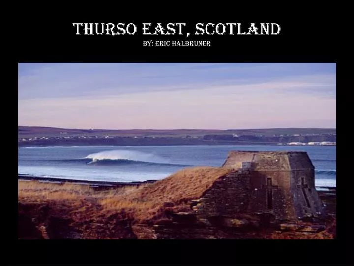 thurso east scotland by eric halbruner