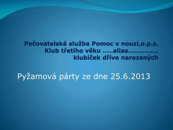 pe ovatelsk slu ba pomoc v nouzi o p s klub t et ho v ku alias klub ek d ve narozen ch