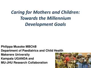 Caring for Mothers and Children: Towards the Millennium Development Goals
