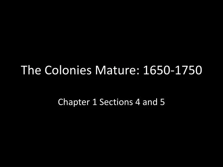 the colonies mature 1650 1750