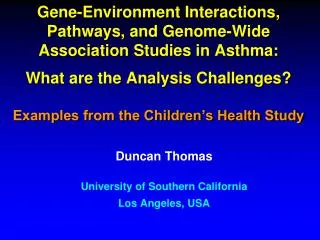 Duncan Thomas University of Southern California Los Angeles, USA