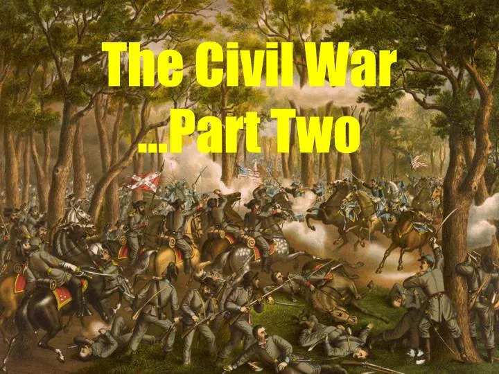 the civil war part two