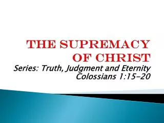 The supremacy of Christ