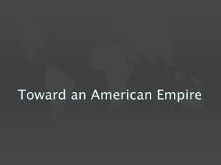 Toward an American Empire