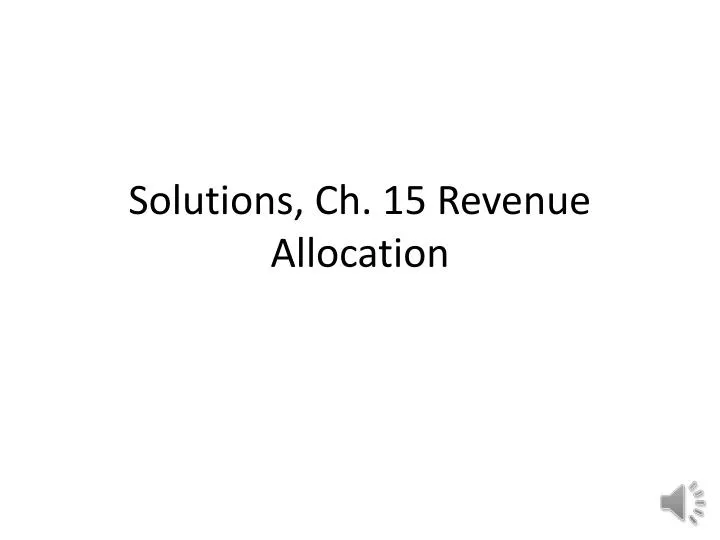solutions ch 15 revenue allocation