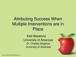 Attributing Success When Multiple Interventions are in Place