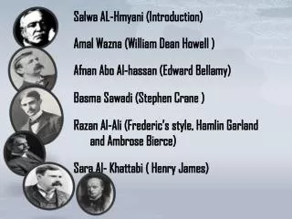 Salwa AL- Hmyani (Introduction) Amal Wazna ( William Dean Howell )