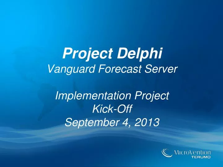 project delphi vanguard forecast server implementation project kick off september 4 2013