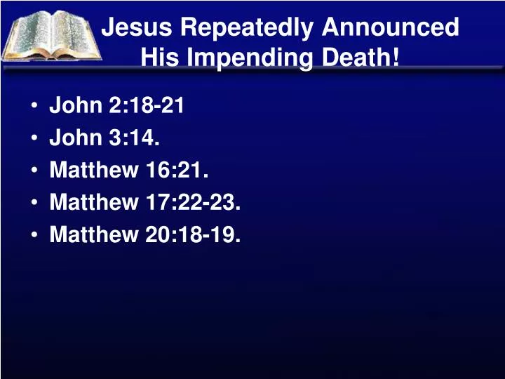 jesus repeatedly announced his impending death