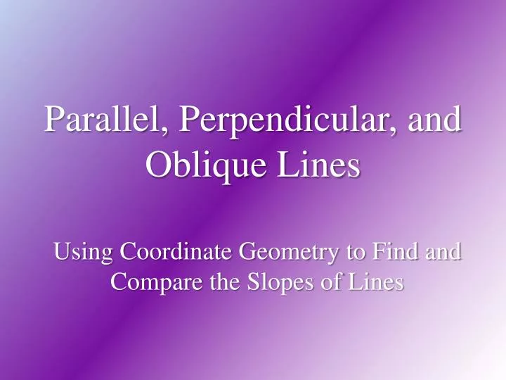parallel perpendicular and oblique lines
