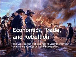 Economics, Trade, and Rebellion