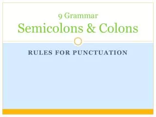 9 grammar semicolons colons