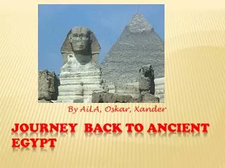 JOURNEY BACK TO ancient EGYPT