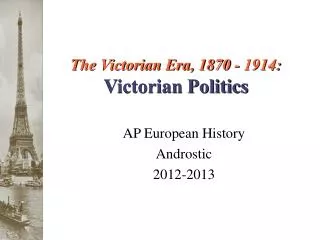 The Victorian Era, 1870 - 1914: Victorian Politics