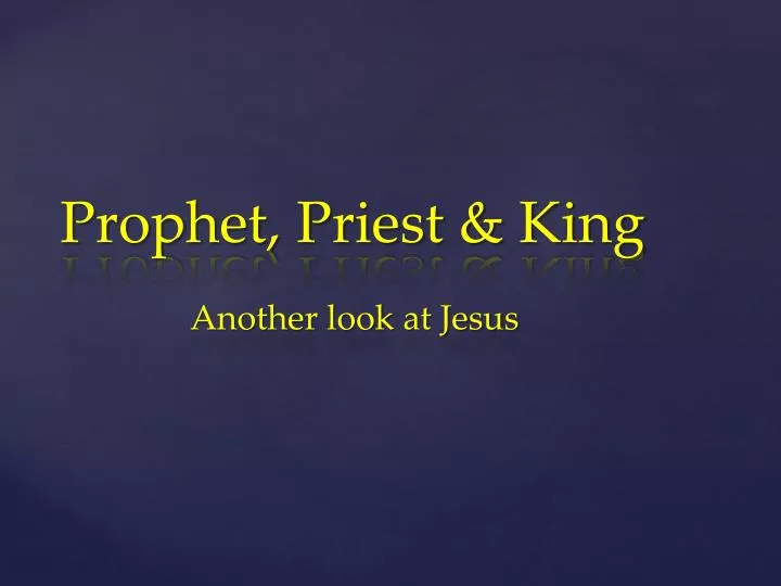prophet priest king