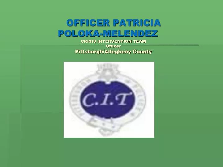 officer patricia poloka melendez crisis intervention team officer pittsburgh allegheny county