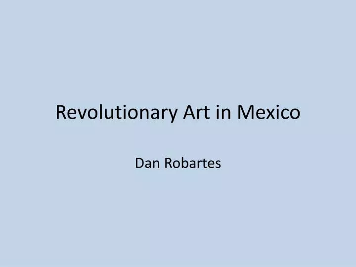 revolutionary art in mexico