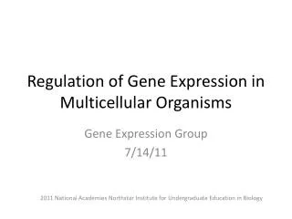 Regulation of Gene Expression in Multicellular Organisms
