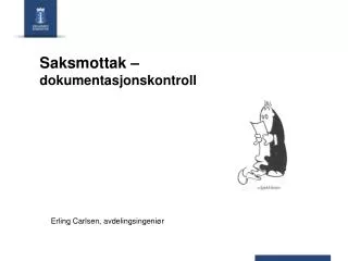 Saksmottak – dokumentasjonskontroll