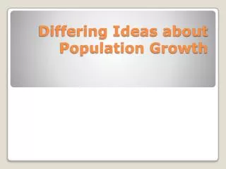 Differing Ideas about Population Growth