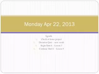 Monday Apr 22, 2013