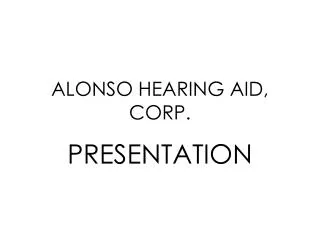 ALONSO HEARING AID, CORP.