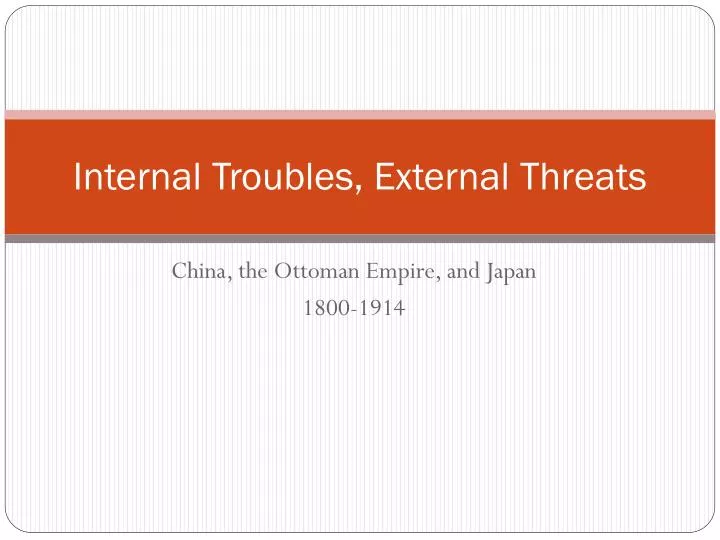 internal troubles external threats