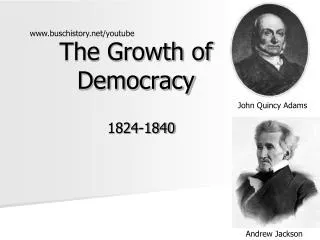 The Growth of Democracy