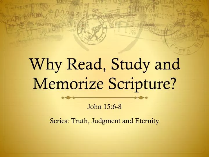 why read study and memorize scripture