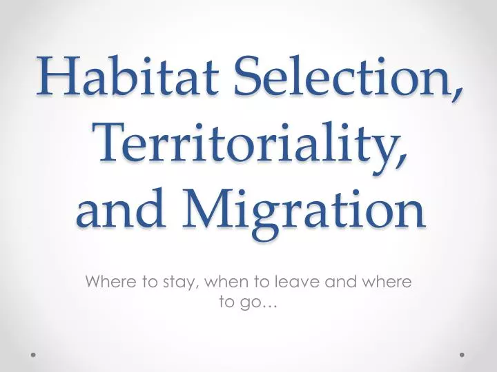 habitat selection territoriality and migration