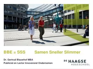 BBE = SSS Samen S neller S limmer