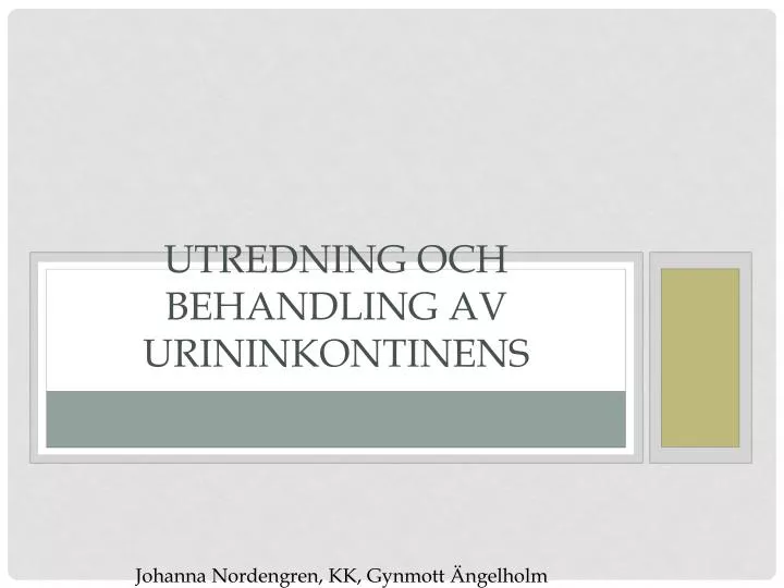 utredning och behandling av urininkontinens